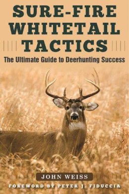 John Weiss - Sure-Fire Whitetail Tactics - 9781510708150 - V9781510708150