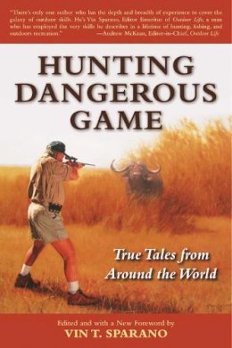 Vin T. . Ed(S): Sparano - Hunting Dangerous Game - 9781510714762 - V9781510714762