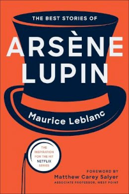 Maurice Leblanc - The Best Stories of Arsène Lupin - 9781510767782 - 9781510767782