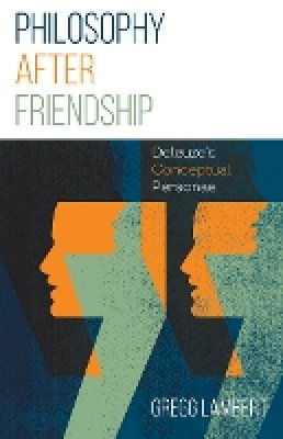 Gregg Lambert - Philosophy After Friendship - 9781517901004 - V9781517901004