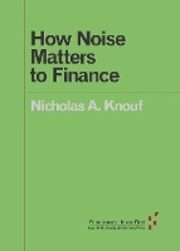 N. Adriana Knouf - How Noise Matters to Finance - 9781517901578 - V9781517901578