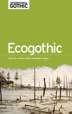 Andrew Smith (Ed.) - Ecogothic - 9781526106896 - V9781526106896