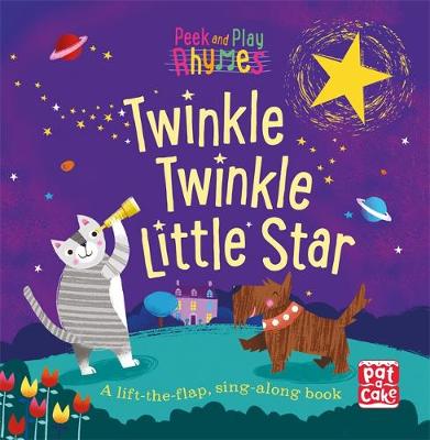 Pat-A-Cake - Peek and Play Rhymes: Twinkle Twinkle Little Star: A baby sing-along board book with flaps to lift - 9781526380197 - V9781526380197