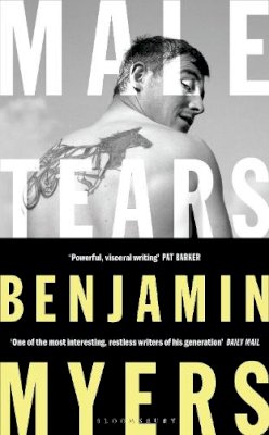 Benjamin Myers - Male Tears - 9781526611345 - 9781526611345