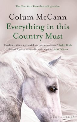 Colum McCann - Everything in this Country Must - 9781526617255 - 9781526617255