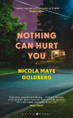 Nicola Maye Goldberg - Nothing Can Hurt You - 9781526619488 - 9781526619488