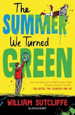 William Sutcliffe - The Summer We Turned Green: Shortlisted for the Laugh Out Loud Book Awards - 9781526632852 - V9781526632852