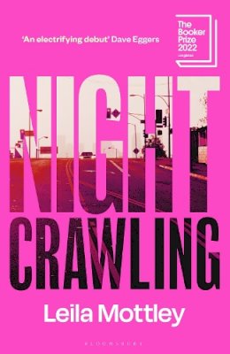 Leila Mottley - Nightcrawling: Longlisted for the Booker Prize 2022 - the youngest ever Booker nominee - 9781526634559 - 9781526634559