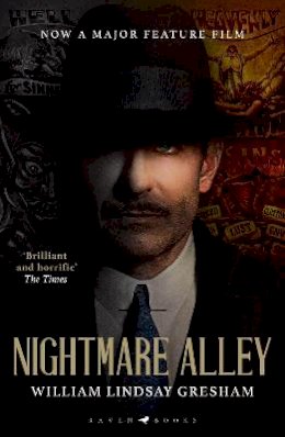 William Lindsay Gresham - Nightmare Alley: now a major feature film starring Bradley Cooper - 9781526640864 - 9781526640864