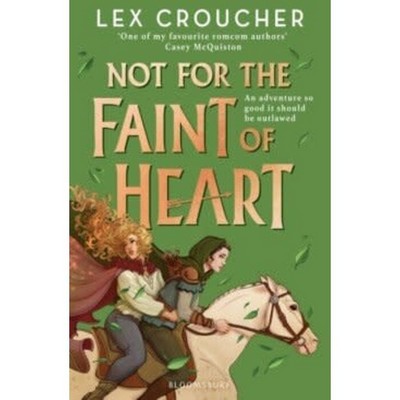 Lex Croucher - Not for the Faint of Heart - 9781526651846 - 9781526651846