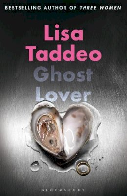 Lisa Taddeo - Ghost Lover: The electrifying short story collection from the author of THREE WOMEN - 9781526653178 - 9781526653178