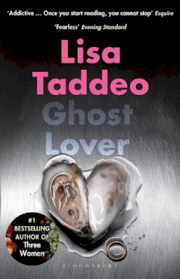 Lisa Taddeo - Ghost Lover: The electrifying short story collection from the author of THREE WOMEN - 9781526653185 - 9781526653185