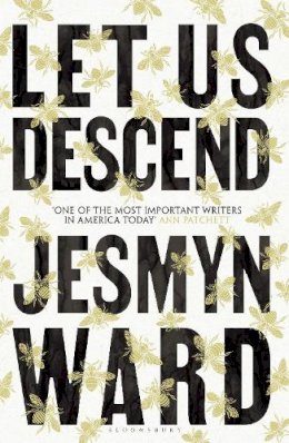 Jesmyn Ward - Let Us Descend - 9781526666727 - 9781526666727