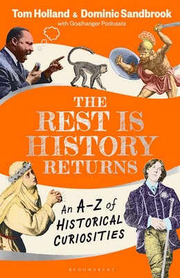 Tom Holland And Dominic Sandbrook - The Rest is History Returns - 9781526668653 - V9781526668653