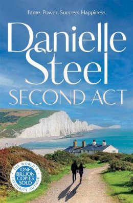 Danielle Steel - Second Act: The powerful new story of downfall and redemption from the billion copy bestseller - 9781529022544 - 9781529022544