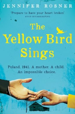 Jennifer Rosner - The Yellow Bird Sings - 9781529032475 - 9781529032475