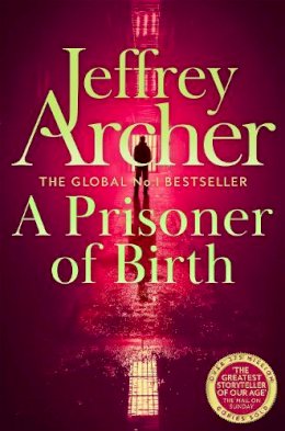 Jeffrey Archer - A Prisoner of Birth - 9781529060003 - 9781529060003