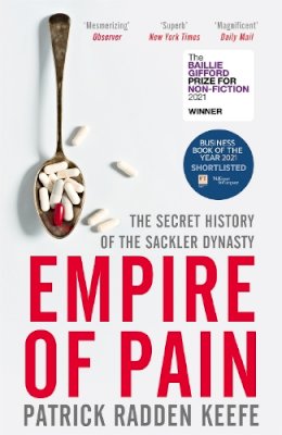 Patrick Radden Keefe - Empire of Pain: The Secret History of the Sackler Dynasty - 9781529063103 - 9781529063103