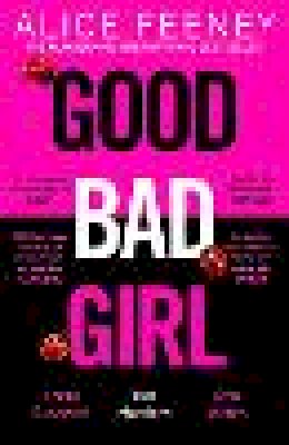 Alice Feeney - Good Bad Girl - 9781529090284 - 9781529090284