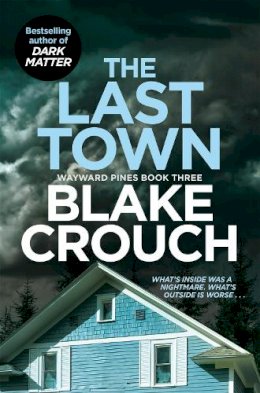 Blake Crouch - The Last Town - 9781529099829 - 9781529099829