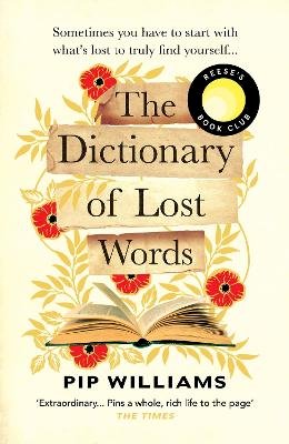 Pip Williams - The Dictionary of Lost Words: A REESE WITHERSPOON BOOK CLUB PICK - 9781529113228 - 9781529113228