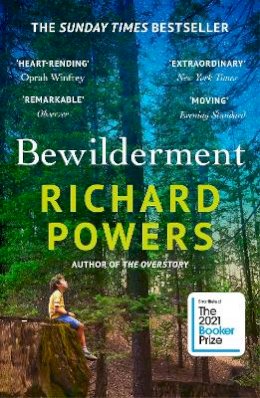 Richard Powers - Bewilderment: From the million-copy global bestselling author of The Overstory - 9781529115253 - 9781529115253