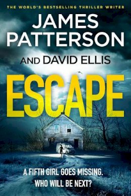 James Patterson - Escape: One killer. Five victims. Who will be next? - 9781529125405 - 9781529125405