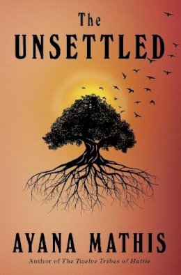 Ayana Mathis - The Unsettled - 9781529151688 - 9781529151688