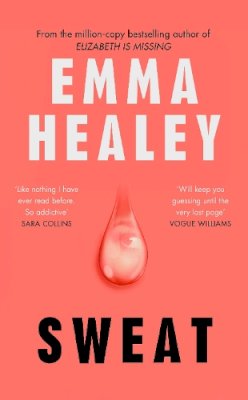 Emma Healey - Sweat: The brand new pulse-racing novel from the million-copy bestselling author - 9781529154139 - V9781529154139