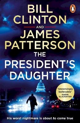 Bill Clinton - The President’s Daughter: the #1 Sunday Times bestseller - 9781529157215 - 9781529157215