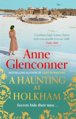 Anne Glenconner - A Haunting at Holkham: from the author of the Sunday Times bestseller Whatever Next? - 9781529336405 - 9781529336405