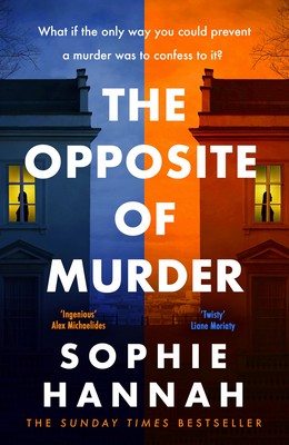 Sophie Hannah - The Opposite of Murder - 9781529352955 - 9781529352955