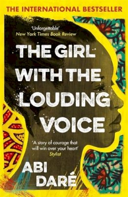 Abi Daré - The Girl with the Louding Voice: The Bestselling Word of Mouth Hit That Will Win Over Your Heart - 9781529359275 - 9781529359275