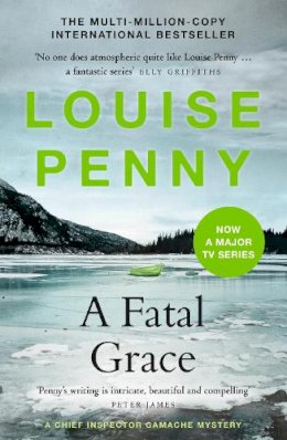 Louise Penny - A Fatal Grace: The second Chief Inspector Gamache Mystery, soon to be a major TV series starring Alfred Molina! - 9781529388183 - V9781529388183 Louise Penny - A Fatal Grace: The second Chief Inspector Gamache Mystery, soon to be a major TV series starring Alfred Molina! - 9781529388183 - V9781529388183