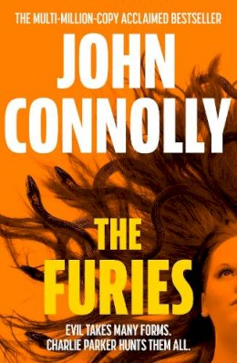 John Connolly - The Furies: Private Investigator Charlie Parker looks evil in the eye in the globally bestselling series - 9781529391770 - 9781529391770