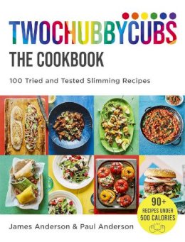 James Anderson - Twochubbycubs The Cookbook: 100 Tried and Tested Slimming Recipes - 9781529398038 - 9781529398038