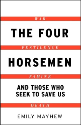 Emily Mayhew - The Four Horsemen - 9781529401721 - 9781529401721