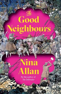 Nina Allan - The Good Neighbours - 9781529405187 - 9781529405187