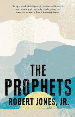 Robert Jones Jr. - The Prophets: a New York Times Bestseller - 9781529405729 - 9781529405729