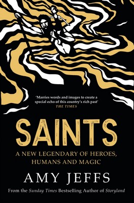 Amy Jeffs - Saints : A new legendary of heroes, humans and magic - 9781529416619 - V9781529416619