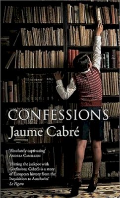 Jaume Cabre - Confessions (reissue) - 9781529433302 - 9781529433302