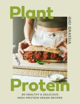 Gigi Grassia - Plant Protein: 80 healthy and delicious high-protein vegan recipes - 9781529440409 - 9781529440409