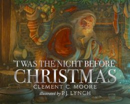 P.J. Lynch - Twas The Night Before Christmas - 9781529504354 - 9781529504354