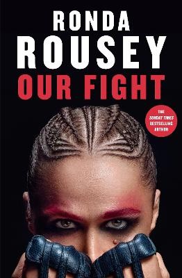 Ronda Rousey - Our Fight - 9781529912395 - 9781529912395