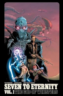 Rick Remender - Seven to Eternity Volume 1 - 9781534300613 - V9781534300613