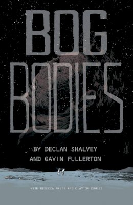 Declan Shalvey - Bog Bodies - 9781534313309 - 9781534313309