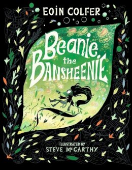 Eoin Colfer - Beanie the Bansheenie - 9781536240665 - V9781536240665