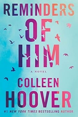 Colleen Hoover - Reminders of Him: A Novel - 9781542025607 - 9781542025607