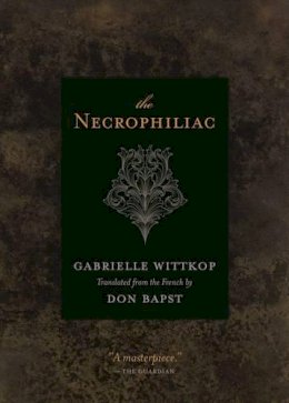 Gabrielle Wittkop - The Necrophiliac - 9781550229431 - V9781550229431