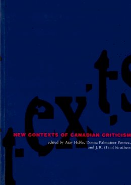 J.R. - New Contexts of Canadian Criticism - 9781551111063 - V9781551111063